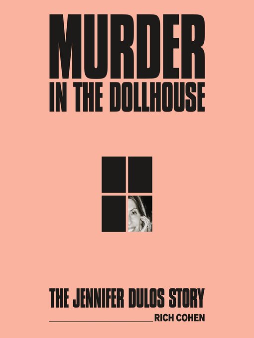 Title details for Murder in the Dollhouse by Rich Cohen - Wait list